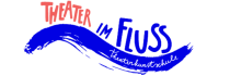 Theater im Fluss